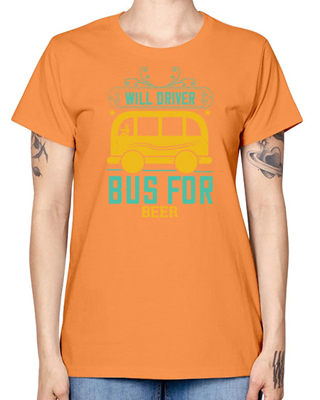 will driver bus for beer Style 1644# - Bus Driver -  Missy T-Shirt