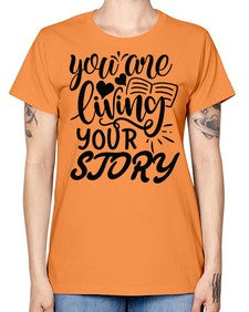 you are living your story Style 60# - motivation -  Missy T-Shirt