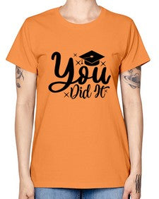 you did it 1017# - graduation -  Missy T-Shirt