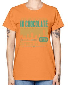 you may be coated in chocolate but im dipped in shit 510# - chocolate -  Missy T-Shirt