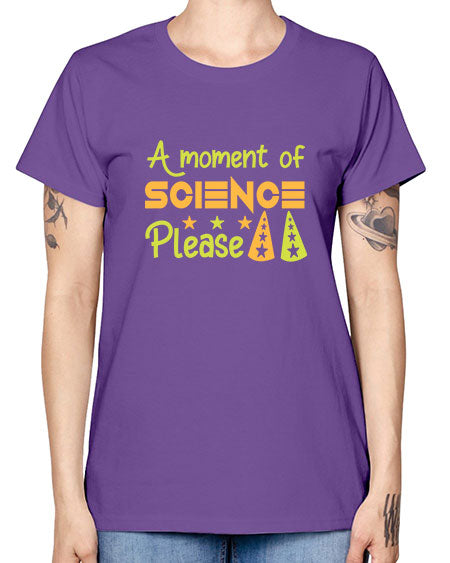 AmomentofSCIENCEpleaseScience tshirt design Sciencetshirtdesign 291# - general science -  Missy T-Shirt
