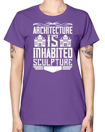 Architecture is inhabited sculpture Style 48# - architect -  Missy T-Shirt
