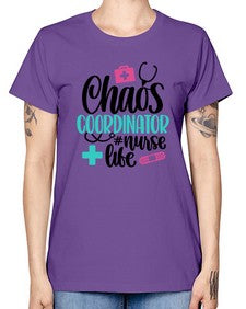 Chaos Coordinator Nurse Life Style Style 653# - nurse -  Missy T-Shirt