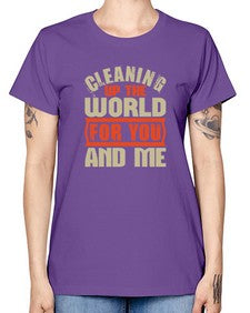 Cleaning up the world for you and me Style 97# - cleaner -  Missy T-Shirt