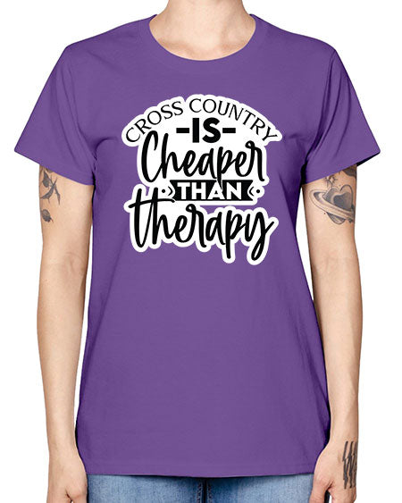 Cross country is cheaper than therapy 6# - running -  Missy T-Shirt