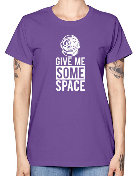 Give Me Some Space 33# - space -  Missy T-Shirt