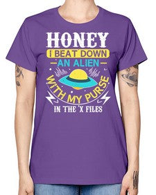 Honey i beat down an alien 4# - ufo -  Missy T-Shirt