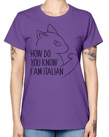 How Do You Know I am Italian - cats -  Missy T-Shirt