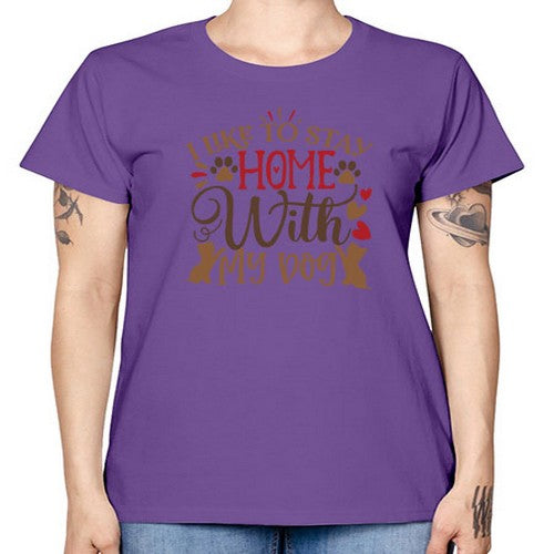 I Like to Stay Home With My Dog Style 80# - dogs -  Missy T-Shirt