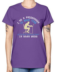 I am a programmer to save time I am never wrong 42# - computer -  Missy T-Shirt