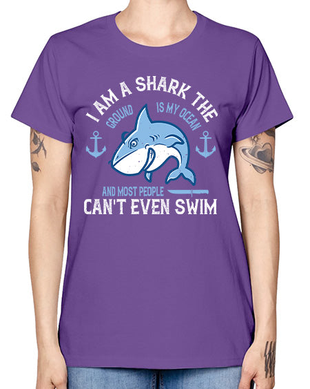 I am a shark the ground is my ocean and most people cant even swim Style 84# - shark-fish -  Missy T-Shirt