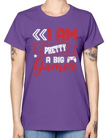 I am pretty a big gamer 22# - video games -  Missy T-Shirt