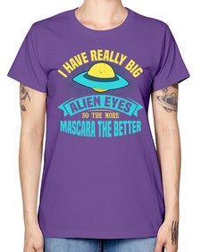 I have really big alien eyes 16# - ufo -  Missy T-Shirt