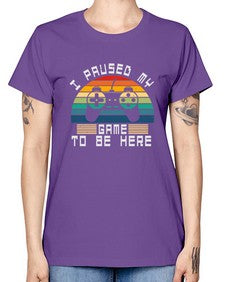 I paused my game to be here 38# - computer -  Missy T-Shirt