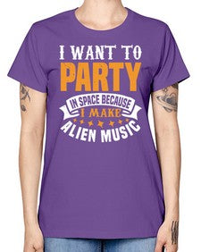 I want to pary in space 21# - ufo -  Missy T-Shirt