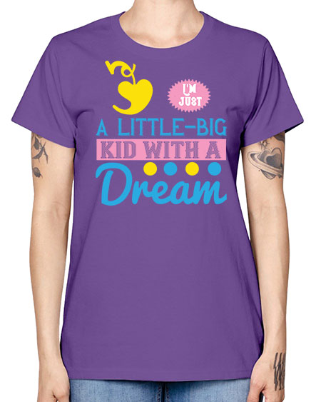 Im just a littlebig kid with a dream Style 118# - kids -  Missy T-Shirt