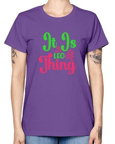 It is a leo thing 255# - leo -  Missy T-Shirt
