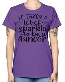 It takes a lof of sparkle to be a dancer 143# - ballet -  Missy T-Shirt