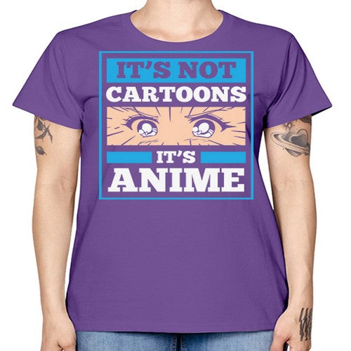 Its Not Cartoons Its Anime Manga 256# - anime -  Missy T-Shirt