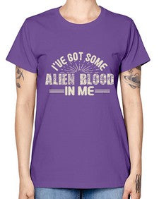 Ive got some alien blood in me 31# - ufo -  Missy T-Shirt