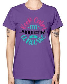 Keep Calm Im Almost Style Style 1027# - nurse -  Missy T-Shirt
