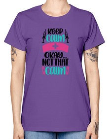 Keep Calm Okay Not Style Style 1028# - nurse -  Missy T-Shirt