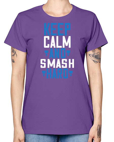 Keep calm and smash hard 2024# - badminton -  Missy T-Shirt