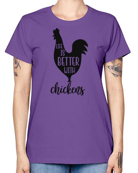 LIFE IS BETTER WITH CHICKENS - chicken -  Missy T-Shirt