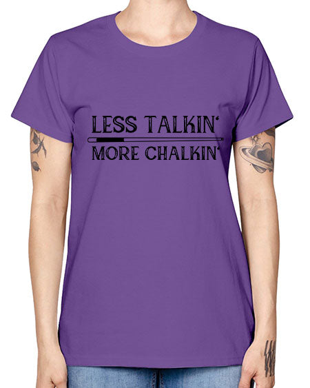 Less talkin More chalkin 950# - billards -  Missy T-Shirt