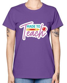 Made To Teach 1082# - teacher -  Missy T-Shirt