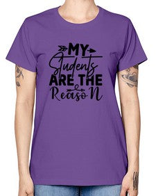 My Students are the reason 1113# - teacher -  Missy T-Shirt