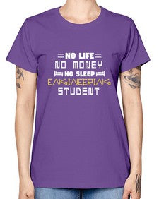 No life non money no sleep engineering student 19# - computer -  Missy T-Shirt
