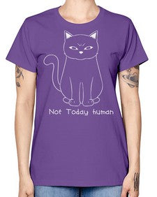 Not Today Human - cats -  Missy T-Shirt