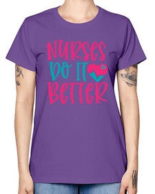 Nurses Do It Better Style 1241# - nurse -  Missy T-Shirt