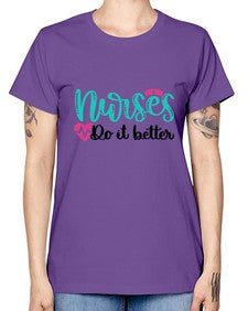Nurses Do It Better Style Style 1243# - nurse -  Missy T-Shirt