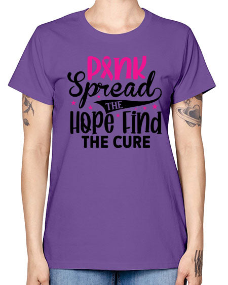 Pink Spread the Hope Find the Cure 10# - breast cancer -  Missy T-Shirt