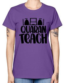 Quaranteach Style 1345# - teacher -  Missy T-Shirt