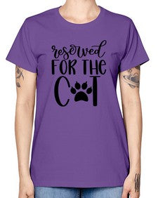 Reserved For The Cat Style 104# - cats -  Missy T-Shirt
