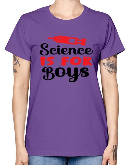 Science is for Boys 109# - general science -  Missy T-Shirt