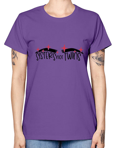 Sisters Not Twins Style 22# - beauty - fashion -  Missy T-Shirt