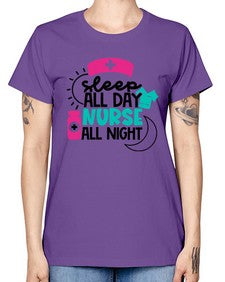 Sleep All Day Nurse All Night Style Style 1397# - nurse -  Missy T-Shirt