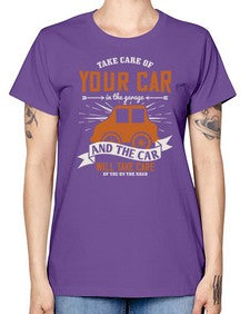 Take care of your car in the garage and the car will take care of you on the road 61# - car -  Missy T-Shirt
