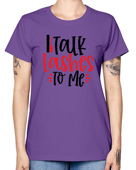 Talk Lashes To Me Style 219# - beauty - fashion -  Missy T-Shirt