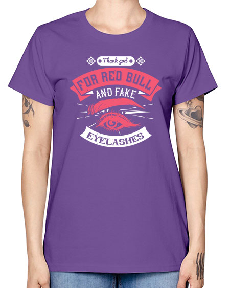 Thank god for Red Bull and fake eyelashes Style 185# - beauty - fashion -  Missy T-Shirt