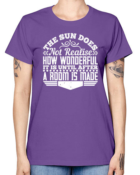 The Sun does not realise how wonderful it is until after a room is made Style 435# - architect -  Missy T-Shirt