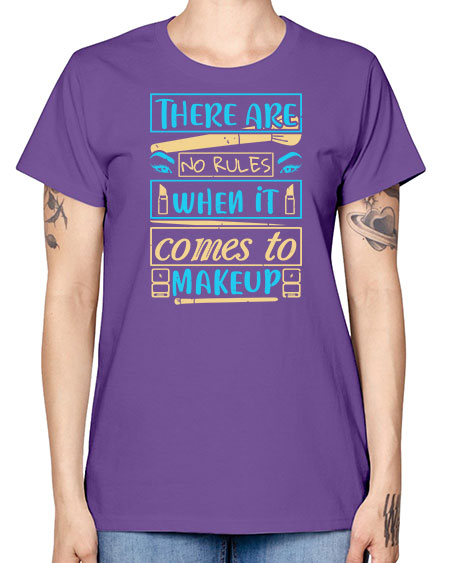 There are no rules when it comes to makeup Style 180# - beauty - fashion -  Missy T-Shirt