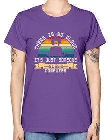 There is no cloud 11# - computer -  Missy T-Shirt
