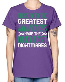 Those with the greatest awareness have the greatest nightmares Style 12# - Self awareness -  Missy T-Shirt