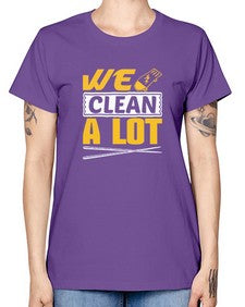 We clean a lot Style 465# - cleaner -  Missy T-Shirt