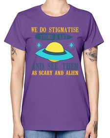 We do stigmatise teens a alot 43# - ufo -  Missy T-Shirt